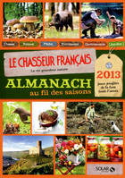 Almanach au fil des saisons 2013 / pour profiter de la Lune toute l'année