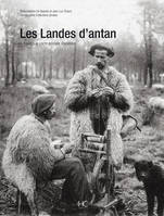 Les Landes d'antan, à travers la carte postale ancienne