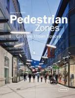 Pedestrian zones, Car-free urban spaces.