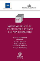 Questions fiscales d'actualité à l'usage des non-fiscalistes