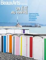 Un été au Havre, 1517-2017 / 4 parcours pour découvrir la ville : expositions, installations, patrim, LES 500 ANS DU HAVRE (1517-2017)