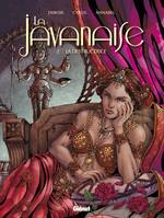 2, La Javanaise - Tome 2/2, La Destructrice