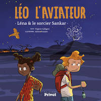 Léo l'aviateur, LEO L'AVIATEUR, le tome 2, Léna et le sorcier Sankar