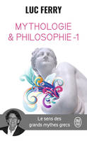 Mythologie et philosophie, 1, Mythologie & philosophie, Le sens des grands mythes grecs