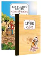 Les fondus du vin : Côtes du Rhône + livre de cave offert