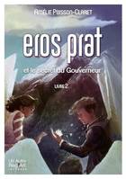 2, Eros Prat et le secret du Gouverneur