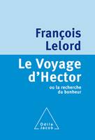 Le Voyage d'Hector, Ou la recherche du bonheur