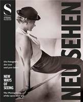 New Ways of Seeing: Photography of the '20s and '30s /anglais