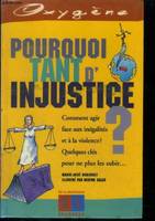 POURQUOI TANT D'INJUSTICE ?