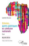 Ethnies, partis politiques et cohésion nationale, Essai. Nouvelle édition