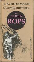 L'au-delà du Mal ou L'oeuvre érotique de Félicien Rops