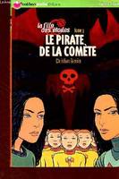 3, La fille des étoiles Tome III : Le pirate de la comète