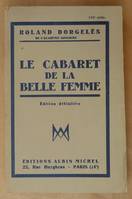 Le Cabaret de La belle femme. Edition définitive.
