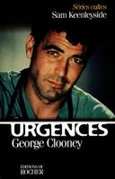 URGENCES. George Clooney, George Clooney