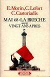 Mai 68 suivi de vingt ans après : La brèche, la brèche