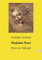 Madame Rose, Pierre de Villerglé