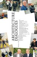 Architecture dialogues, Positions - Concepts - Visions