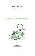 Le raisin des ours, textes poétiques