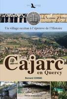 Cajarc en Quercy, Un village occitan à l'épreuve de l'histoire