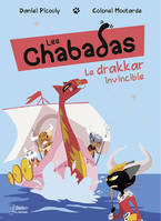 Les chabadas, Le drakkar invincible