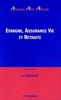 EPARGNE, ASSURANCE VIE ET RETRAITE