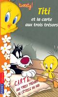 Tweety !, Tweety - tome 4 Titi et la carte aux trois trésors