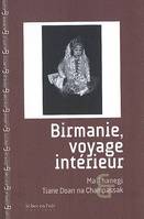 BIRMANIE, VOYAGE INTERIEUR