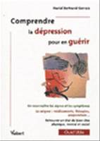 Comprendre la dépression pour en guérir