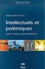 Intellectuels et polémiques dans l'espace germanophone, [actes du colloque international à Paris, en Sorbonne et à la Maison Heinrich Heine, les 20, 21 et 22 mars 2003]