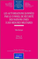 Les autorisations données par le Conseil de sécurité des Nations-Unies à des mesures militaires - Tome 123, PRIX HARRY WESTERMANN DE LA FACULTÉ DE DROIT DE L'UNIVERSITÉ DE MÜNSTER 2005