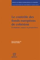 Le contrôle des fonds européens de cohésion, Évolutions, enjeux et perspectives