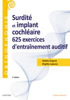 Surdité et implant cochléaire : 625 exercices d'entraînement auditif, 625 Ex D'Entrainement Auditif