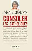 Consoler les catholiques