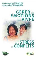 GERER SES EMOTIONS POUR VIVRE SANS STRESS NI CONFLITS