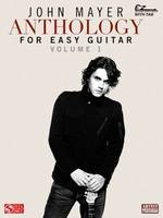 JOHN MAYER: ANTHOLOGY VOLUME 1 (EASY GUITAR) GUITARE