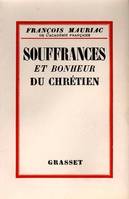 Souffrances et bonheur du chrétien