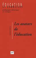 LES AVATARS DE L'EDUCATION - PROBLEMATIQUES ET NOTIONS EN DEVENIR, problématiques et notions en devenir