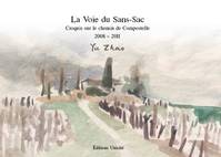 La voie du Sans-Sac, Croquis sur le chemin de compostelle, 2008-2011