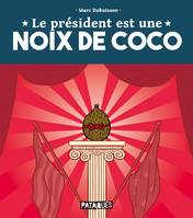 One-Shot, Le Président est une noix de coco