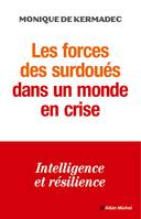 Les Forces des surdoués dans un monde en crise, Intelligence et résilience