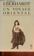 Un voyage oriental (sud oranais) - Collection le livre de poche biblio., 