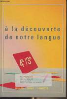 A la découverte de notre langue - 4e/3e - Edition 1989, 4e-3e