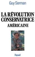 La Révolution conservatrice américaine