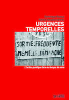 Urgences temporelles / l'action publique face au temps de vivre, L'action publique face au temps de vivre