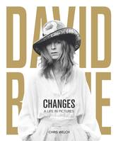 DAVID BOWIE CHANGES -A LIFE IN PICTURES