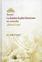 Soyez la femme la plus heureuse au monde