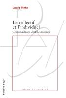 Le Collectif et l'individuel. Considérations durkheimiennes, considérations durkheimiennes