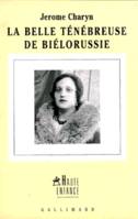 La Belle ténébreuse de Biélorussie