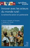 Innover avec les acteurs du monde rural, La recherche-action en partenariat