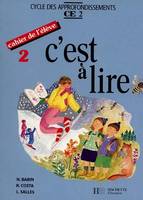 C'est à lire CE2 - Cahier de l'élève 2 - Ed.1992